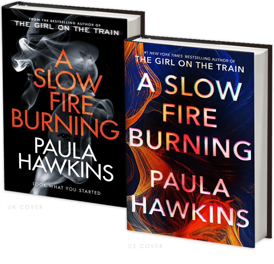 Slow Fire Burning by Paula Hawkins